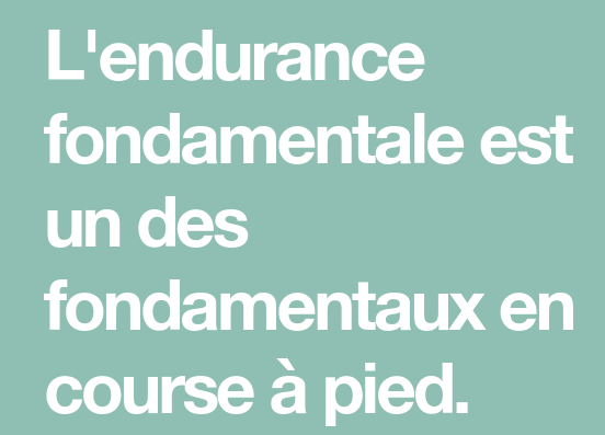 Endurance “fondamentale” ?
