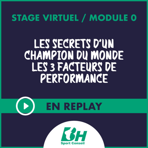 REPLAY Module 0: Les secrets d’un champion du monde