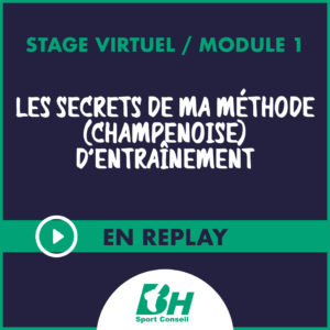 REPLAY Module 1: Les secrets de ma méthode (champenoise) d'entrainement