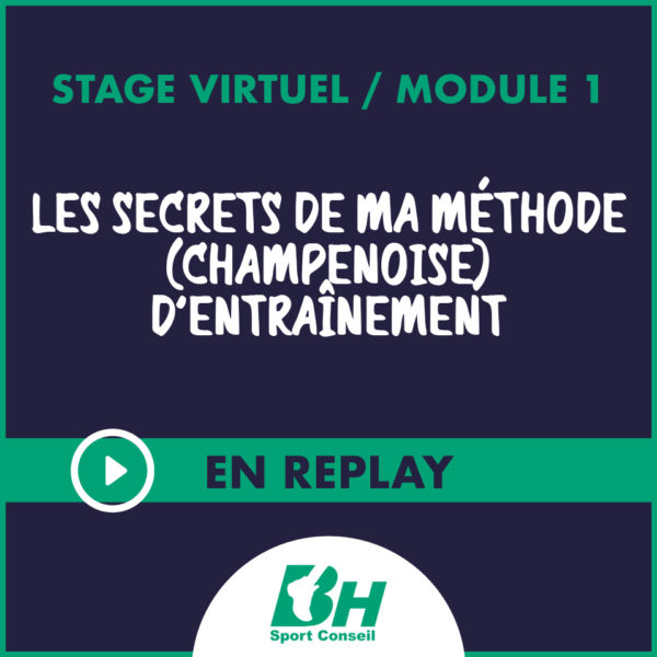 REPLAY Module 1: Les secrets de ma méthode (champenoise) d'entrainement