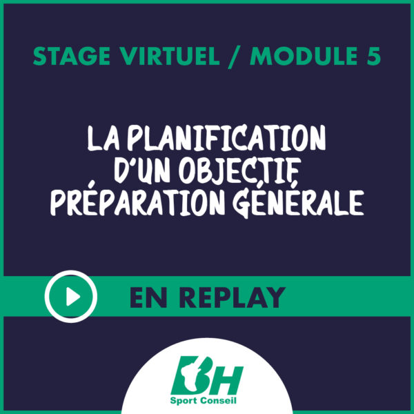 REPLAY module 5: La préparation générale