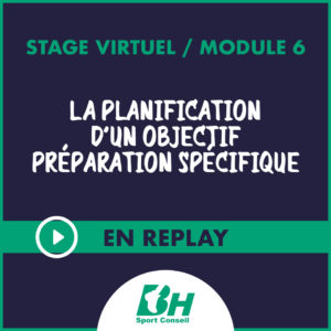 REPLAY module 6: La préparation spécifique