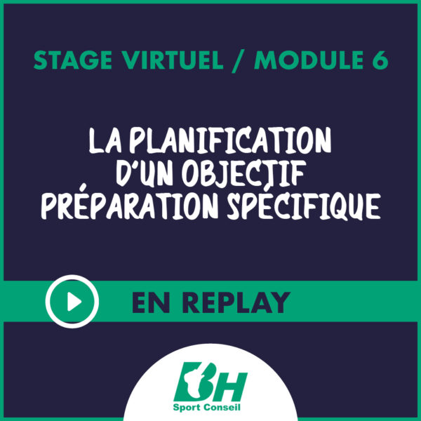 REPLAY module 6: La préparation spécifique
